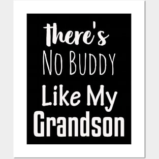 There's No Buddy Like My Grandson Posters and Art